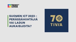 Suomen ICT 2023 – perässähiihtäjiä vai ladun aukaisijoita?